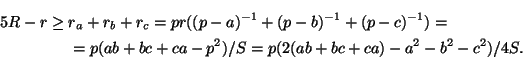 \begin{multline*}
5R-r\geq
r_a+r_b+r_c=
pr((p-a)^{-1}+(p-b)^{-1}+(p-c)^{-1})=\\ =p(ab+bc+ca-p^2)/S=
p(2(ab+bc+ca)-a^2-b^2-c^2)/4S.
\end{multline*}