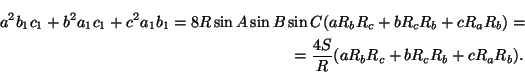\begin{multline*}
a^2b_1c_1+b^2a_1c_1+c^2a_1b_1=
8R\sin A\sin B\sin C(aR_bR_c+bR_cR_b+cR_aR_b)=\\
= \frac{4S}{R}(aR_bR_c+bR_cR_b+cR_aR_b).
\end{multline*}